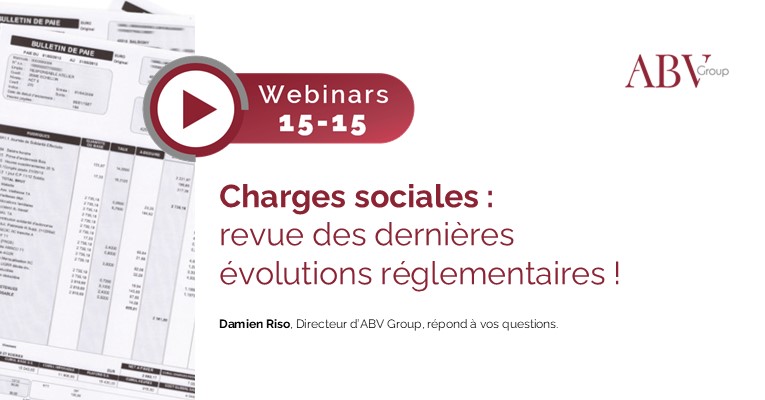 Webinar : Charges sociales, revue des dernières évolutions réglementaires