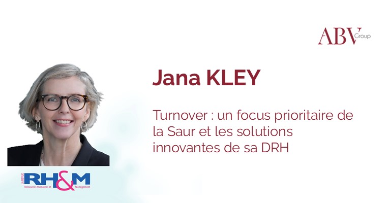 Revue RH&M, interview de Jana Kley, Executive VP, Operational HR GROUP SAUR - Turnover : un focus prioritaire de la Saur et les solutions innovantes de sa DRH